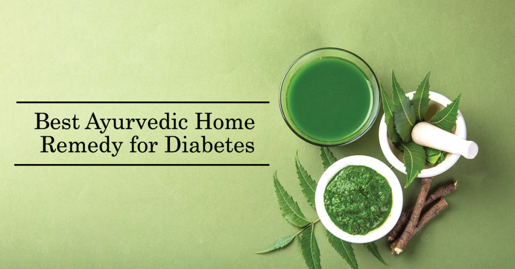 Best Ayurvedic Home remedy for diabetes
